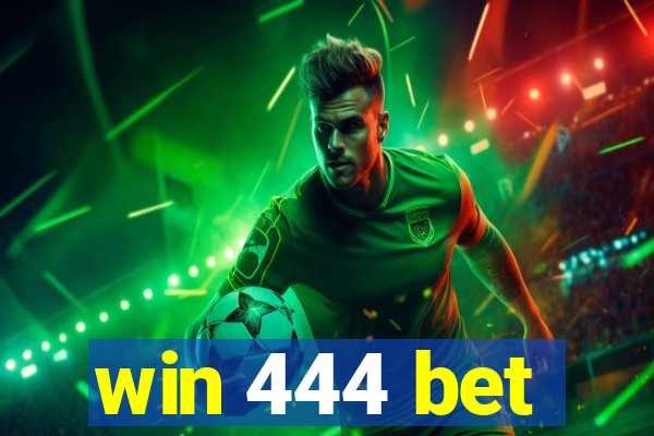 win 444 bet